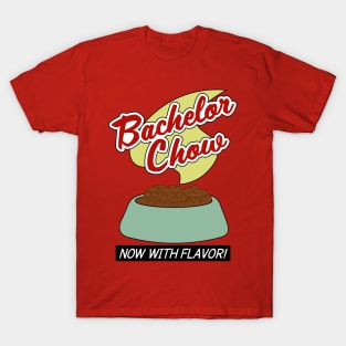 Bachelor Chow - Now with Flavor T-Shirt